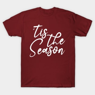 'Tis The Season T-Shirt